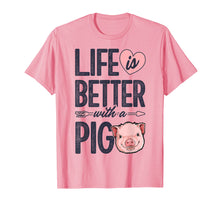 Ladda upp bild till gallerivisning, Funny shirts V-neck Tank top Hoodie sweatshirt usa uk au ca gifts for Life is Better With a Pig T shirt Pigs Farm Farmer Girls Tee 14051