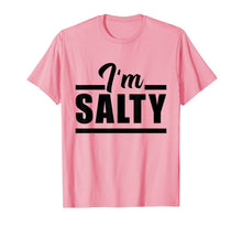 Ladda upp bild till gallerivisning, Funny I Am Salty T-Shirt 1540708