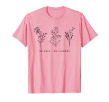 Ladda upp bild till gallerivisning, No Rain No Flowers Cute Womens Gift T-Shirt 220942
