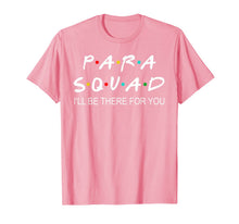 Ladda upp bild till gallerivisning, Para Squad I'll Be There For You Funny T-Shirt 125939