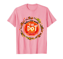 Ladda upp bild till gallerivisning, Funny Make Your Mark T-Shirt The dot T-Shirt Dot day 2019 T-Shirt 214220