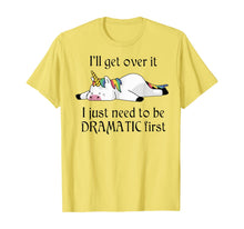 Ladda upp bild till gallerivisning, I'll get over it i just need to be dramatic first unicorn T-Shirt 398921