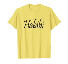Ladda upp bild till gallerivisning, Funny shirts V-neck Tank top Hoodie sweatshirt usa uk au ca gifts for Habibi t-shirt,gift for lovers,arabic love