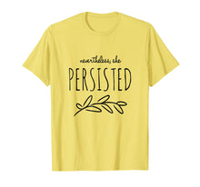 Ladda upp bild till gallerivisning, Funny shirts V-neck Tank top Hoodie sweatshirt usa uk au ca gifts for Nevertheless She Persisted Feminist Empowering Tee 1917784