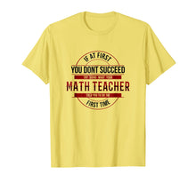 Ladda upp bild till gallerivisning, Funny shirts V-neck Tank top Hoodie sweatshirt usa uk au ca gifts for If First You Don't Succeed Funny Math Teacher Shirt 4143713