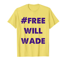 Ladda upp bild till gallerivisning, Funny shirts V-neck Tank top Hoodie sweatshirt usa uk au ca gifts for free will wade shirt for fans 4010547