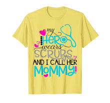 Ladda upp bild till gallerivisning, Funny shirts V-neck Tank top Hoodie sweatshirt usa uk au ca gifts for My Hero Wears Scrubs I Call Her Mommy Nurse Shirt Kids RN 1568161