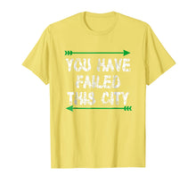 Ladda upp bild till gallerivisning, Funny shirts V-neck Tank top Hoodie sweatshirt usa uk au ca gifts for You Have Failed This City Shirt - Green Arrows TV Shirt 1320358