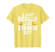 Ladda upp bild till gallerivisning, Funny shirts V-neck Tank top Hoodie sweatshirt usa uk au ca gifts for I Just Really Love Bananas Shirt - Banana Lover T Shirt 2502666