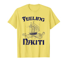 Ladda upp bild till gallerivisning, Funny shirts V-neck Tank top Hoodie sweatshirt usa uk au ca gifts for Feeling Nauti - Nautical Quote Sailing Shirt 4117816