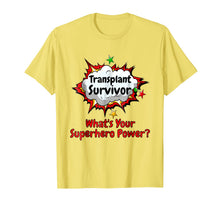 Ladda upp bild till gallerivisning, Transplant Survivor What's Your Superhero Power Shirt 452500