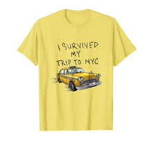 Ladda upp bild till gallerivisning, I Survived My Trip To Nyc Tshirt