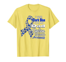 Ladda upp bild till gallerivisning, I Wear Dark Blue For My Dad - Colon Cancer Awareness Shirt 766644