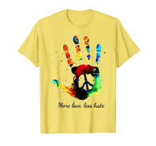 Ladda upp bild till gallerivisning, More Love Less Hate Hand Print Color Hippie Peace Gift T-Shirt 104268