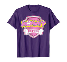 Ladda upp bild till gallerivisning, Funny Mommy Patrol T-Shirt - Dog Mom Gifts T-Shirt 597282