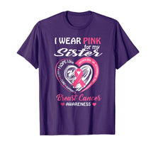 Ladda upp bild till gallerivisning, I Wear Pink For My Sister Breast Cancer Awareness T-shirt 87031