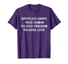 Ladda upp bild till gallerivisning, Funny shirts V-neck Tank top Hoodie sweatshirt usa uk au ca gifts for BirthPlace Earth Race Human Politics Freedom Love T Shirt 1339829