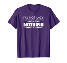 Ladda upp bild till gallerivisning, I'm Not Lazy I Just Really Enjoy Doing Nothing T-Shirt 825384