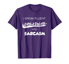 Ladda upp bild till gallerivisning, Funny shirts V-neck Tank top Hoodie sweatshirt usa uk au ca gifts for I Speak Fluent Broadway And Sarcasm T-Shirt Theater Gift Tee 2118766