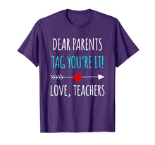 Ladda upp bild till gallerivisning, Funny shirts V-neck Tank top Hoodie sweatshirt usa uk au ca gifts for Dear Parents Tag You're It Love Teachers TShirt Funny Gift 1342065