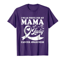 Ladda upp bild till gallerivisning, I Wear White For My Mama Lung Cancer Awareness T-Shirt 1134069
