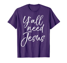 Ladda upp bild till gallerivisning, Funny shirts V-neck Tank top Hoodie sweatshirt usa uk au ca gifts for Cute Southern Christian Saying Funny Quote Y'all Need Jesus T-Shirt 2048151