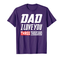 Ladda upp bild till gallerivisning, Love You 3000 Shirt, Dad I Love Three Thousand T-Shirt 43113