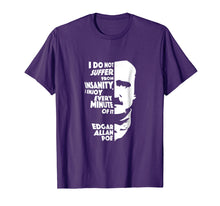 Ladda upp bild till gallerivisning, I Do Not Suffer From Insanity Edgar Allan Poe T-Shirt