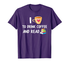 Ladda upp bild till gallerivisning, Funny shirts V-neck Tank top Hoodie sweatshirt usa uk au ca gifts for I Love To Drink Coffee and Read T-Shirt Reading Books Shirt 2867052