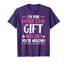 Ladda upp bild till gallerivisning, Funny shirts V-neck Tank top Hoodie sweatshirt usa uk au ca gifts for I'm Your Father's Day Gift Mom Says You're Welcome T-Shirt 1892597