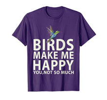 Ladda upp bild till gallerivisning, Funny shirts V-neck Tank top Hoodie sweatshirt usa uk au ca gifts for Bird Lovers for Bird Gifts Make me Happy T Shirt 2993540