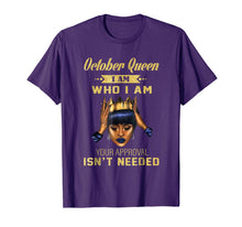 Ladda upp bild till gallerivisning, Funny shirts V-neck Tank top Hoodie sweatshirt usa uk au ca gifts for October Queen I Am Who I Am Birthday Gift T-shirt 1416713