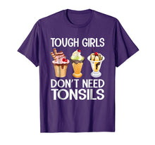 Ladda upp bild till gallerivisning, Funny shirts V-neck Tank top Hoodie sweatshirt usa uk au ca gifts for Funny Tough Girls Don't Need Tonsils Ice Cream shirt 1706528