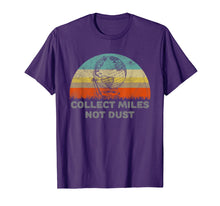 Ladda upp bild till gallerivisning, Funny shirts V-neck Tank top Hoodie sweatshirt usa uk au ca gifts for Funny T-Shirt For A Travel Lover. Collect Miles Not Dust. 3917278
