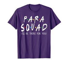 Ladda upp bild till gallerivisning, Para Squad I'll Be There For You TShirt Funny Teacher Gift 80101