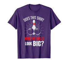 Ladda upp bild till gallerivisning, Funny Balls Look Big Bowling Bowler Humor T-Shirt-1504529