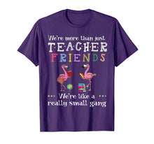 Ladda upp bild till gallerivisning, We're more than just teacher friends T-Shirt 425899