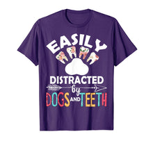 Ladda upp bild till gallerivisning, Easily Distracted By Dogs And Teeth Dentist Women Gifts T-Shirt-2920809