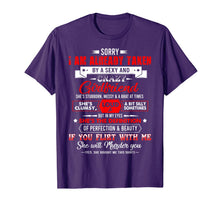 Ladda upp bild till gallerivisning, Sorry I'm Already Taken By A Sexy & Crazy Lovely Girlfriend T-Shirt-761395
