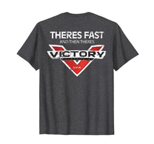 Ladda upp bild till gallerivisning, Theres Fast And Then Theres Victory Cool Motorcycle T-Shirt