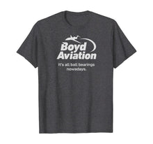 Ladda upp bild till gallerivisning, Boyd Aviation Ball Bearing Funny T-Shirt 298180