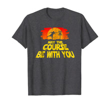Ladda upp bild till gallerivisning, Funny shirts V-neck Tank top Hoodie sweatshirt usa uk au ca gifts for Disc Golf Shirt May the Course be with You Trendy Golf Tee 89582