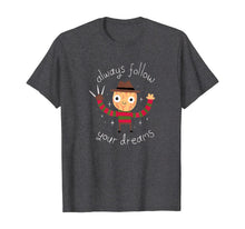 Ladda upp bild till gallerivisning, Always Follow Your Dreams T-Shirt 340220