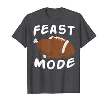 Ladda upp bild till gallerivisning, Feast Mode Football Turkey Funny Thanksgiving Gift T-Shirt 402332