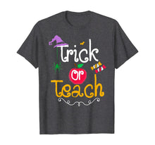 Ladda upp bild till gallerivisning, Trick or Teach Funny Halloween Gifts for Teachers T-Shirt 109325