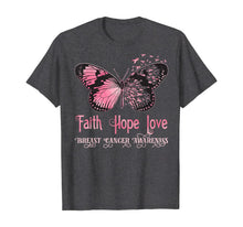 Ladda upp bild till gallerivisning, Faith Hope Love Pink Butterfly Breast Cancer Awareness T-Shirt 71117