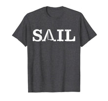 Ladda upp bild till gallerivisning, Sailor Gift SAIL Sailing Boat Nautical Boating Gift T-Shirt 576868