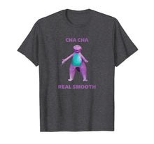 Ladda upp bild till gallerivisning, Cha Cha Real Smooth Meme t-shirt 207499