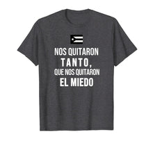 Ladda upp bild till gallerivisning, Nos Quitaron Tanto Ricky Renuncia Bandera Negra Puerto Rico T-Shirt 206561