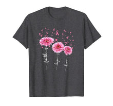 Ladda upp bild till gallerivisning, Faith Hope Love : Pink Daisy Flower Breast Cancer Awareness T-Shirt 101439